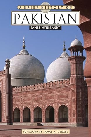 A Brief History of Pakistan By James Wynbrandt