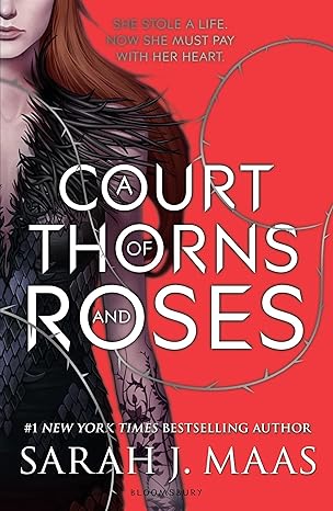 A Court of Thorns and Roses By Sarah J. Maas