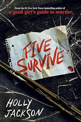 Five Survive By Holly Jackson