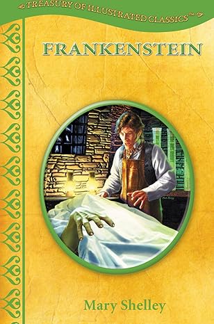 Frankenstein Treasury of Illustrated Classics By Mary Shelley