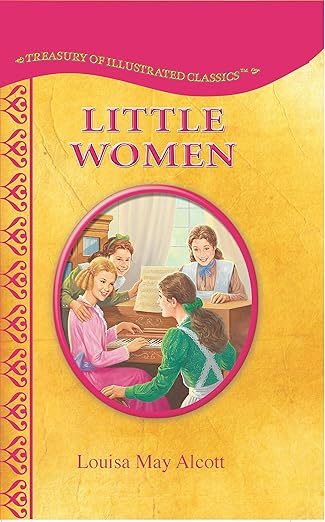 Little Women Treasury of Illustrated Classics By Louisa May Alcott