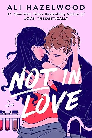 Not in Love By Ali Hazelwood