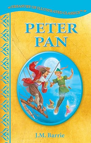 Peter Pan Treasury of Illustrated Classics By L. M. Barrie