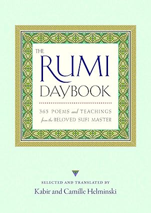 The Rumi Daybook By Kabir Helminski