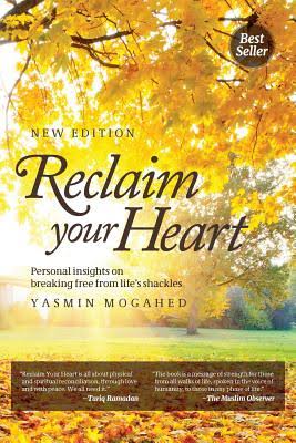 Reclaim Your Heart By Yasmin Mogahed