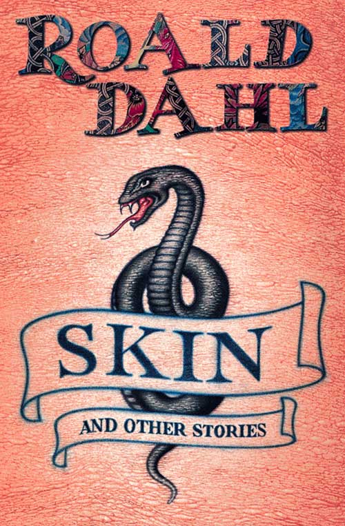 Skin and Other Stories by Roald Dahl.