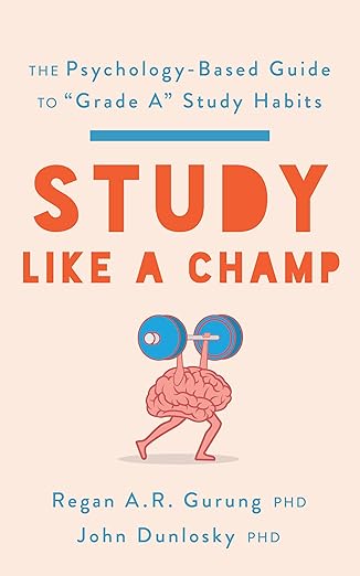 Study Like a Champ By Regan A. R. Gurung