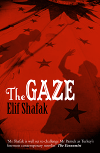 The Gaze By Elif Shafak