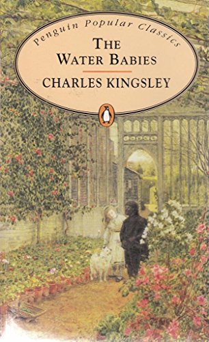 The Water Babies (Penguin Popular Classics) By Charles Kingsley