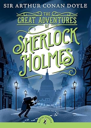 The Great Adventures of Sherlock Holmes (Puffin Classics) by Sir Arthur Conan Doyle