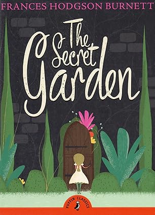 The Secret Garden (Puffin Classics) By Frances Hodgson Burnett