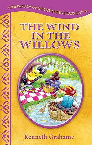 The Wind in the Willows-Treasury of Illustrated Classics By Kenneth Grahame