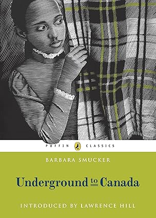 Underground To Canada (Puffin Classics) By Barbara Smucker