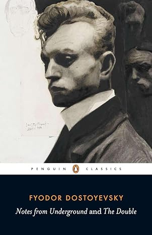 Notes from Underground And The Double By (Penguin Classics) Fyodor Dostoevsky