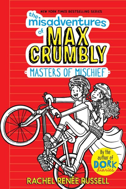 The Misadventures of Max Crumbly Masters of Mischief by Rachel Renée Russell