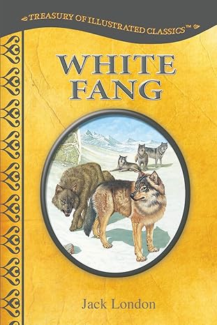 White Fang-Treasury of Illustrated Classics by Jack London