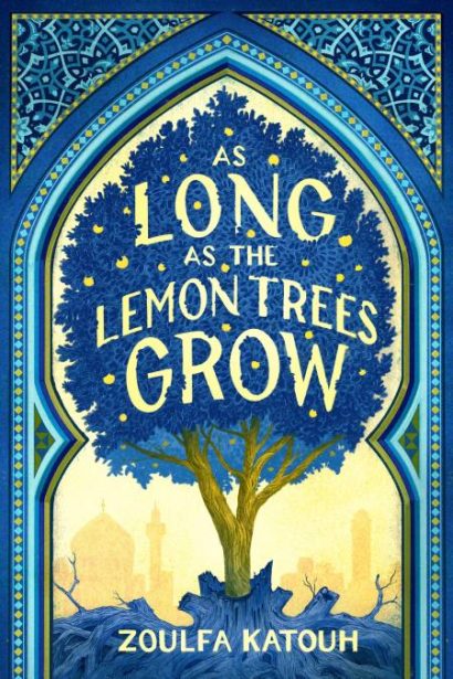 As Long as the Lemon Trees Grow Novel by Zoulfa Katouh