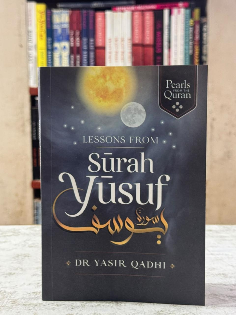 Lessons from Surah Yusuf by Dr. Yasir Qadhi | Pearls from the Qur’an